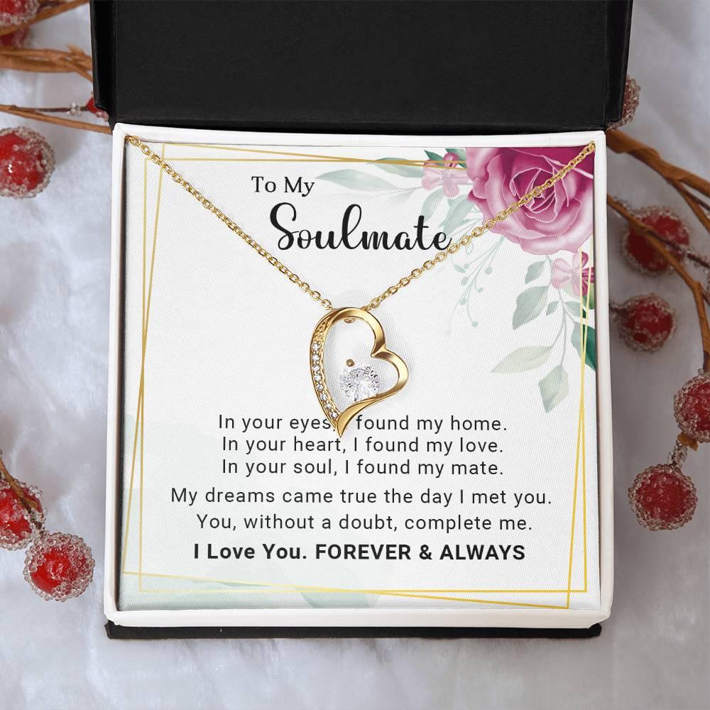 To My Soulmate You Complete Me Forever Love Pendant Necklace - Mallard Moon Gift Shop