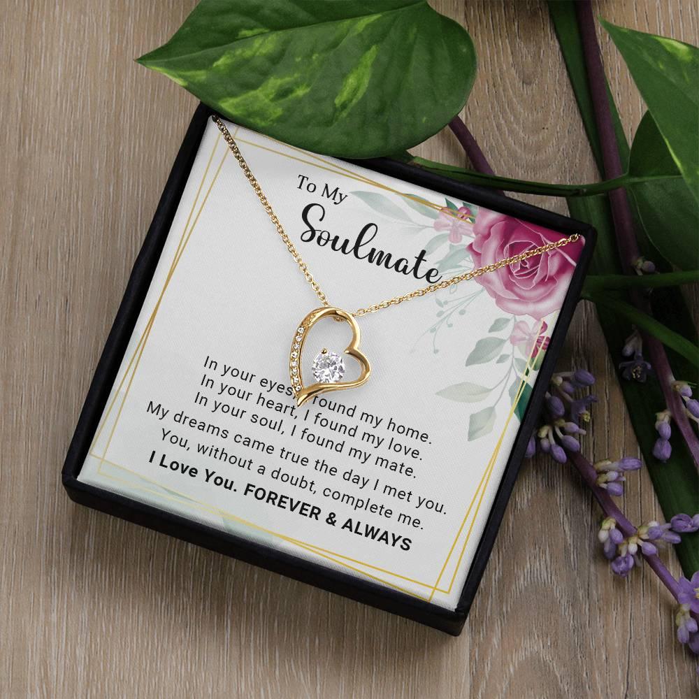 To My Soulmate You Complete Me Forever Love Pendant Necklace - Mallard Moon Gift Shop
