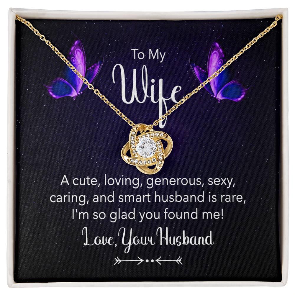 To my Wife I am So Glad You Found Me Love Knot Necklace - Mallard Moon Gift Shop