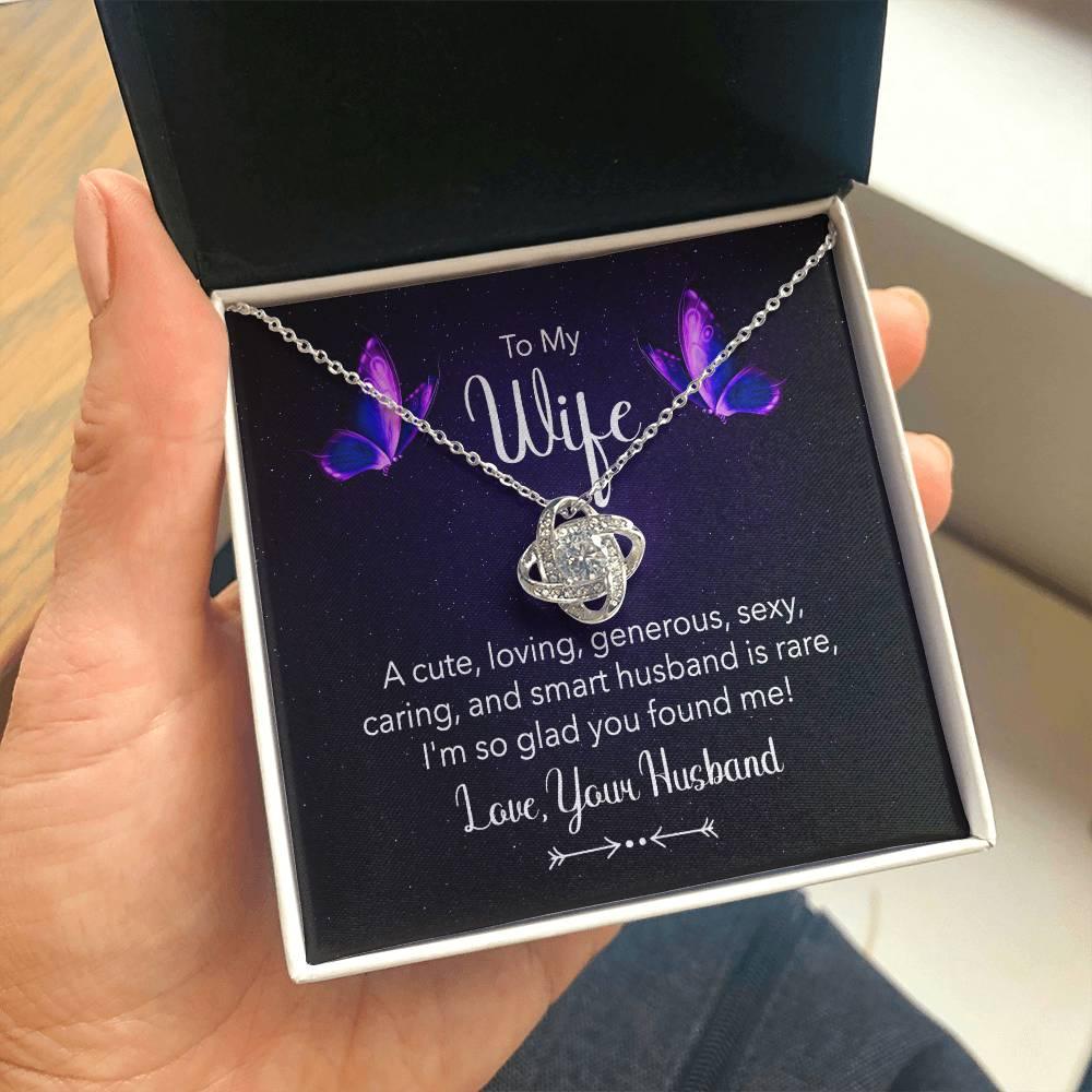 To my Wife I am So Glad You Found Me Love Knot Necklace - Mallard Moon Gift Shop
