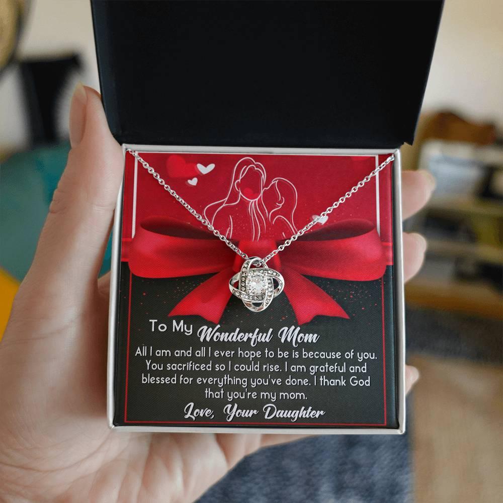 To My Wonderful Mom I am Blessed and Grateful - Love Knot Necklace - Mallard Moon Gift Shop