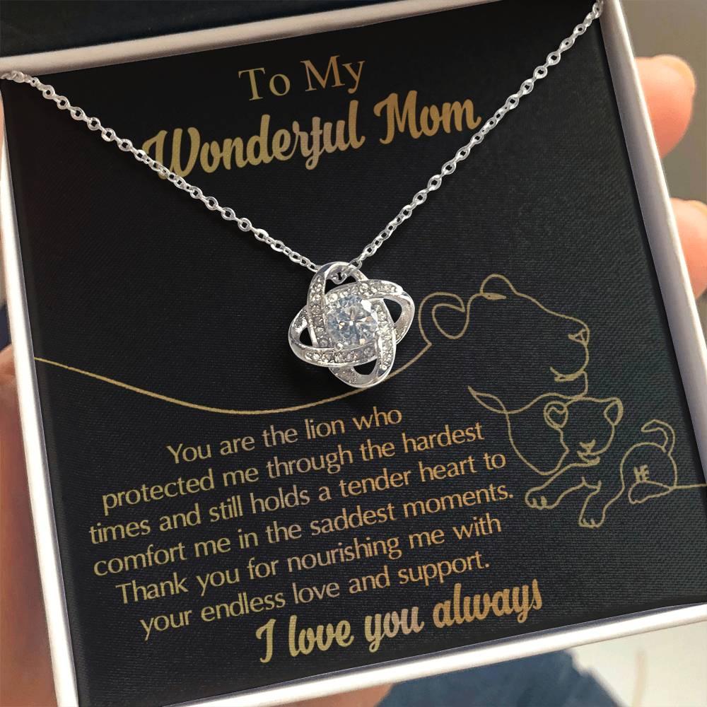 To My Wonderful Mom You Are The Lion that Protected, Supported and Nourished Me Love Knot Necklace - Mallard Moon Gift Shop