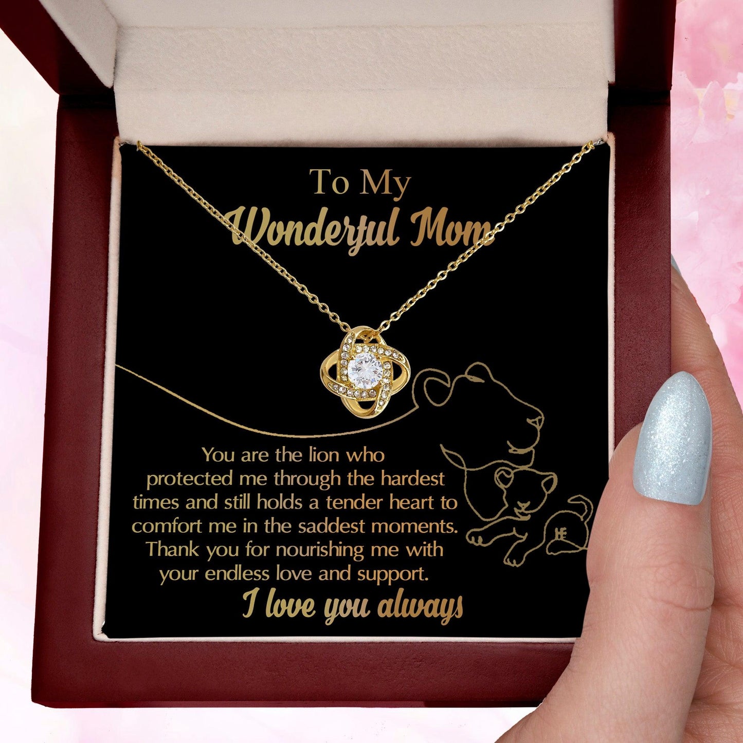 To My Wonderful Mom You Are The Lion that Protected, Supported and Nourished Me Love Knot Necklace - Mallard Moon Gift Shop