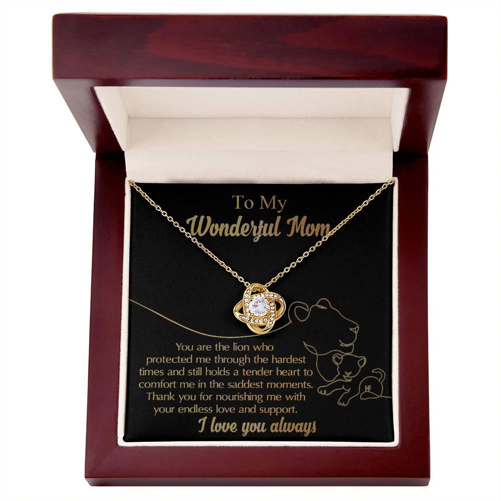 To My Wonderful Mom You Are The Lion that Protected, Supported and Nourished Me Love Knot Necklace - Mallard Moon Gift Shop