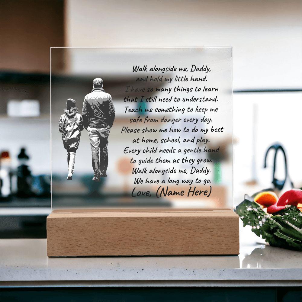 Walk Alongside Me Daddy Personalized Acrylic Plaque - Mallard Moon Gift Shop