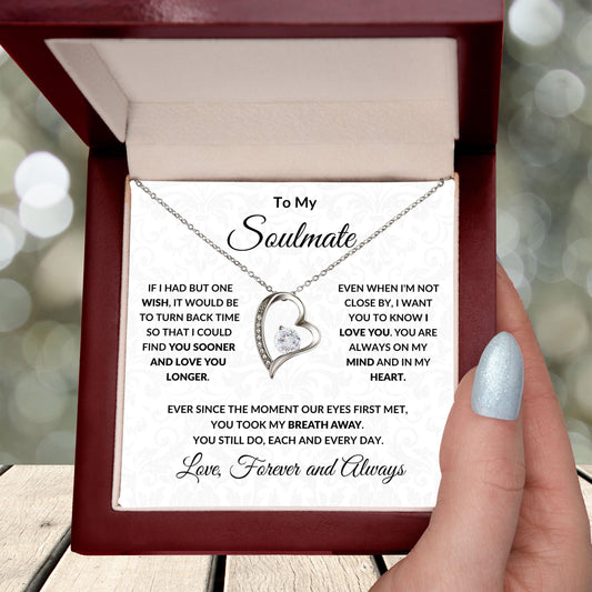 To My Soulmate - Find You Sooner - Forever Love Pendant Necklace - Mallard Moon Gift Shop