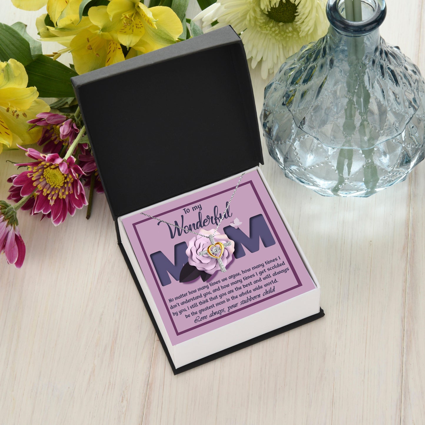 To My Wonderful Mom-Love Your Stubborn Child Cross Pendant Necklace - Mallard Moon Gift Shop