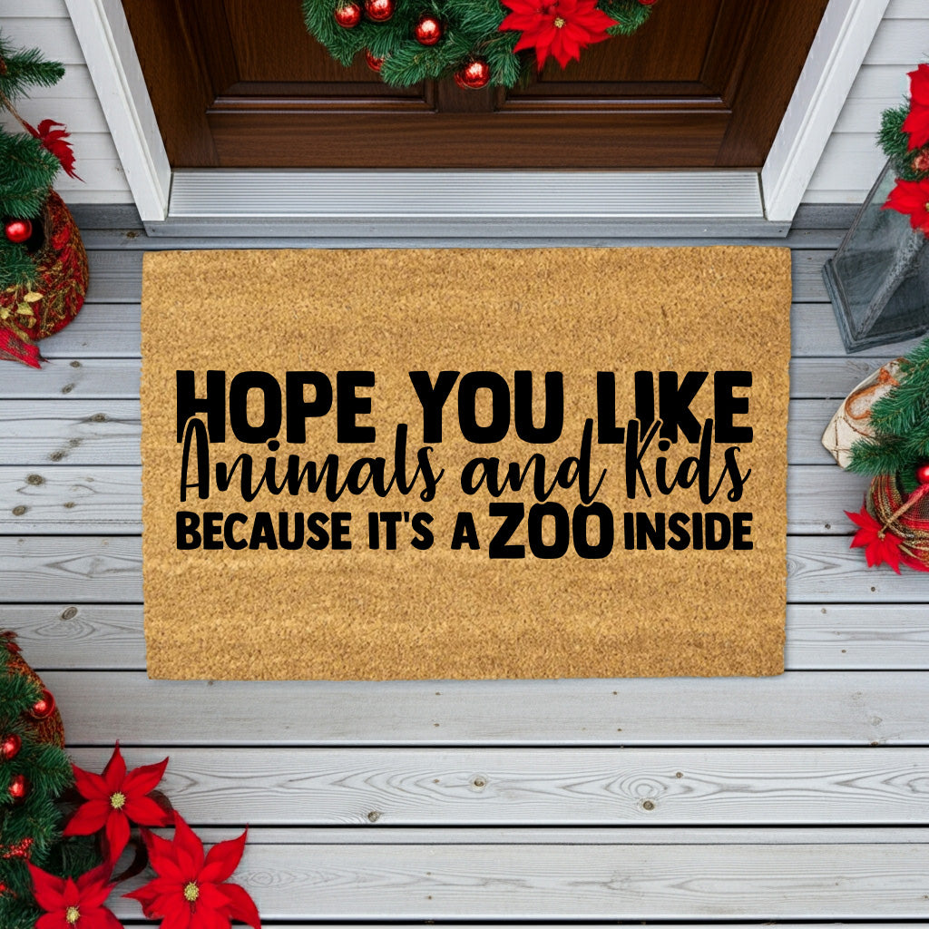 Funny Family Doormat – “Hope You Like Animals and Kids Because It’s a Zoo Inside” | Coir Welcome Mat for Busy Homes | Pet & Kid Lover Porch Décor - Mallard Moon