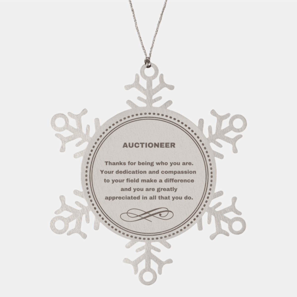 Auctioneer Snowflake Ornament - Thanks for being who you are - Birthday Christmas Tree Gifts Coworkers Colleague Boss