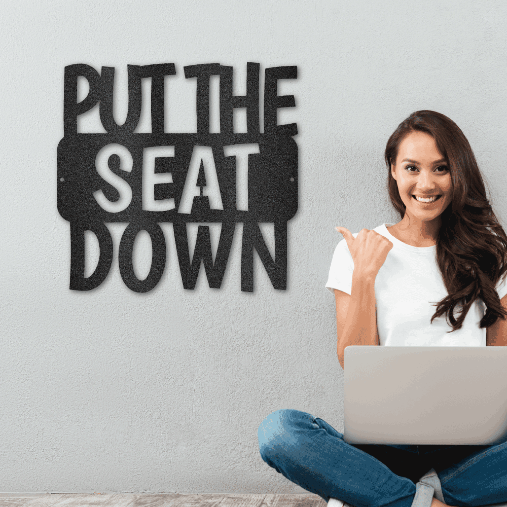 Put the Seat Down Quote Steel Bathroom Wall Sign - Mallard Moon Gift Shop