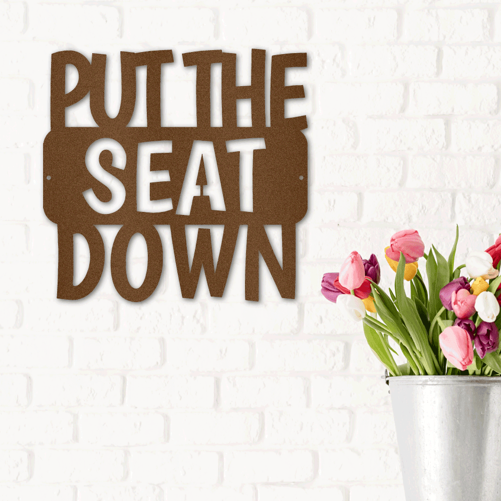 Put the Seat Down Quote Steel Bathroom Wall Sign - Mallard Moon Gift Shop