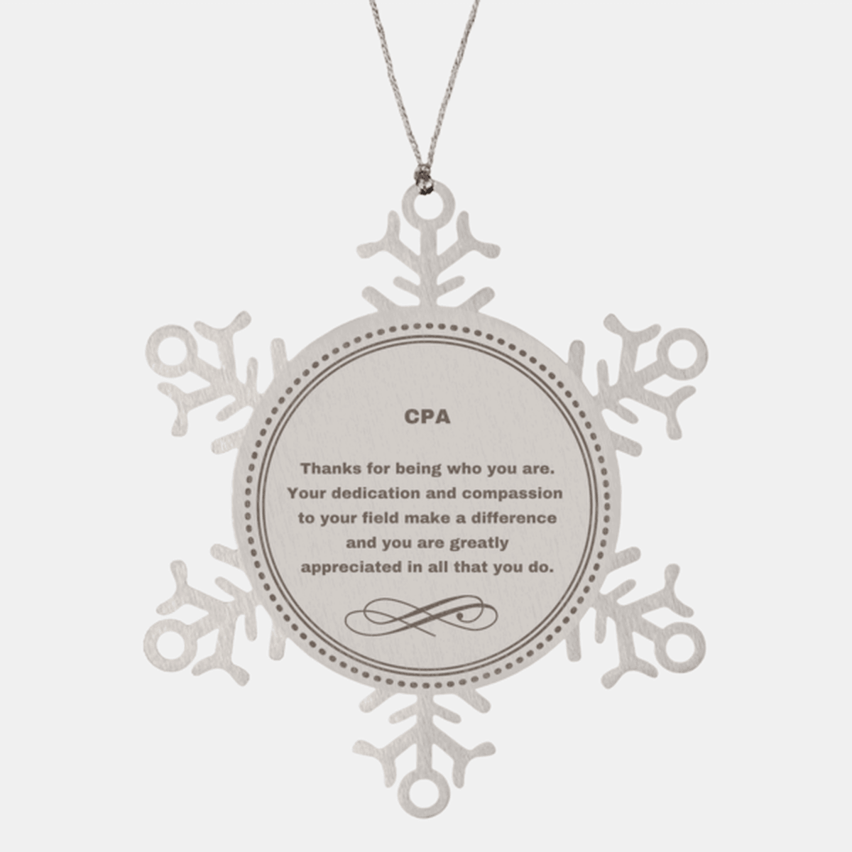 CPA Snowflake Ornament - Thanks for being who you are - Birthday Christmas Jewelry Gifts Coworkers Colleague Boss