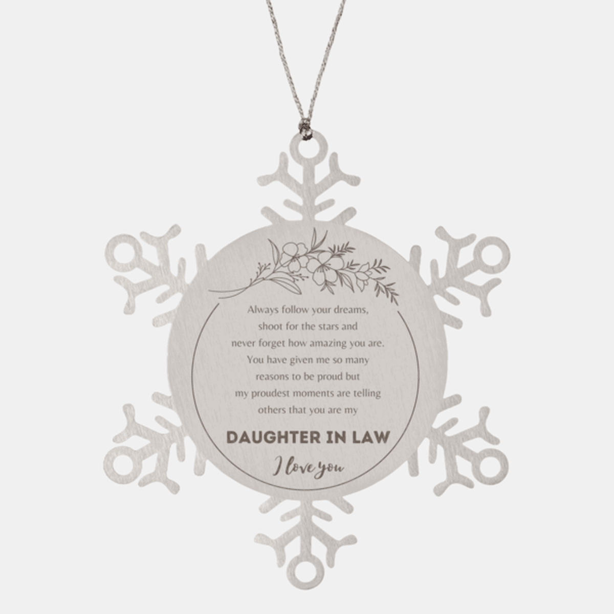 Daughter-In-Law Snowflake Ornament - Always Follow your Dreams - Birthday, Christmas Holiday Jewelry Gift