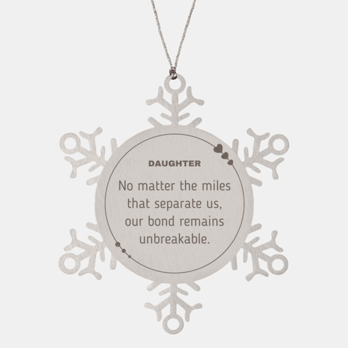 Daughter Long Distance Relationship Gifts, No matter the miles that separate us, Cute Love Snowflake Ornament For Daughter, Birthday Christmas Unique Gifts For Daughter