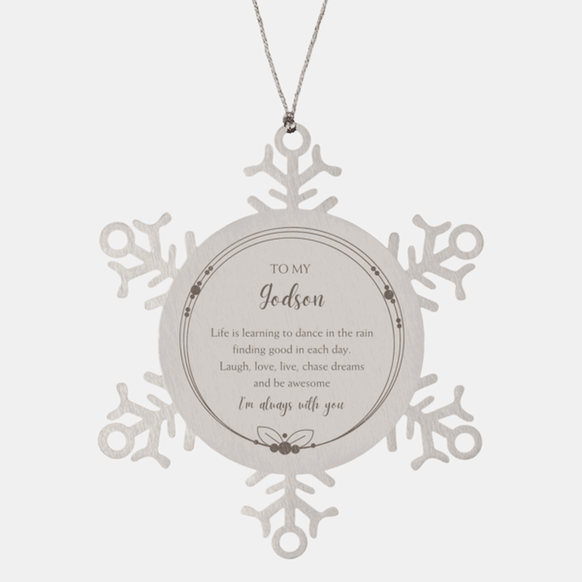 Godson Christmas Ornament Gifts, Godson Snowflake Ornament, Motivational Godson Engraved Gifts, Birthday Gifts For Godson, To My Godson Life is learning to dance in the rain, finding good in each day. I'm always with you - Mallard Moon Gift Shop
