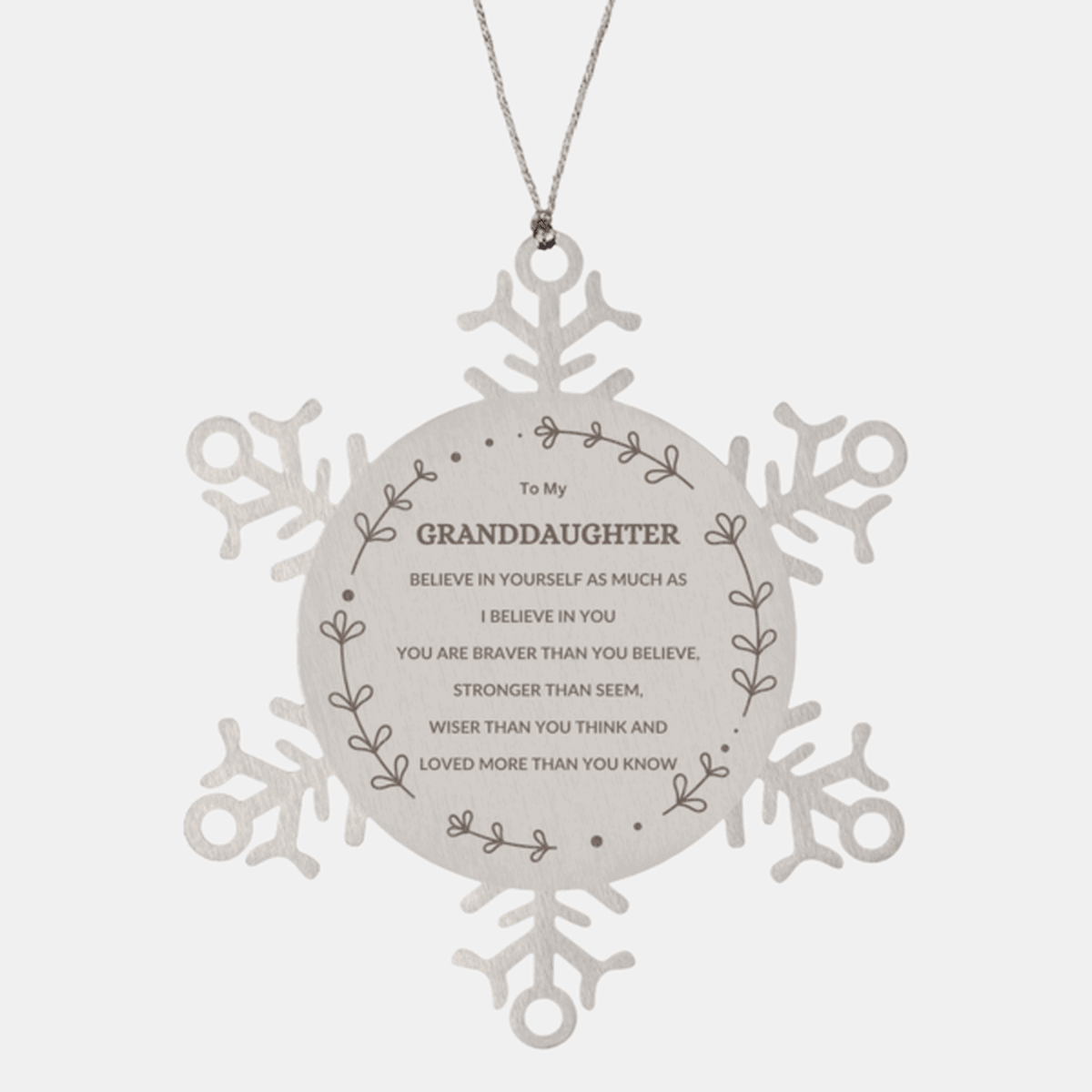 Granddaughter Christmas Snowflake Ornament, Motivational Message You are Braver than you Believe, Loved More than you Know