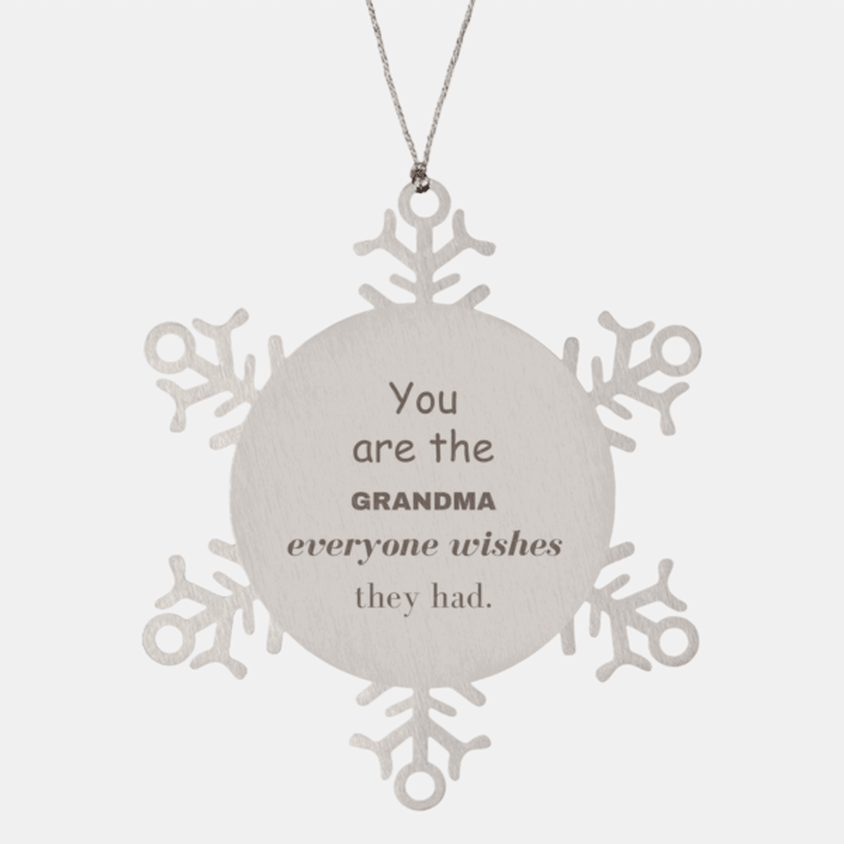 Grandma Snowflake Ornament, Everyone wishes they had, Inspirational Ornament For Grandma, Grandma Gifts, Birthday Christmas Unique Gifts For Grandma