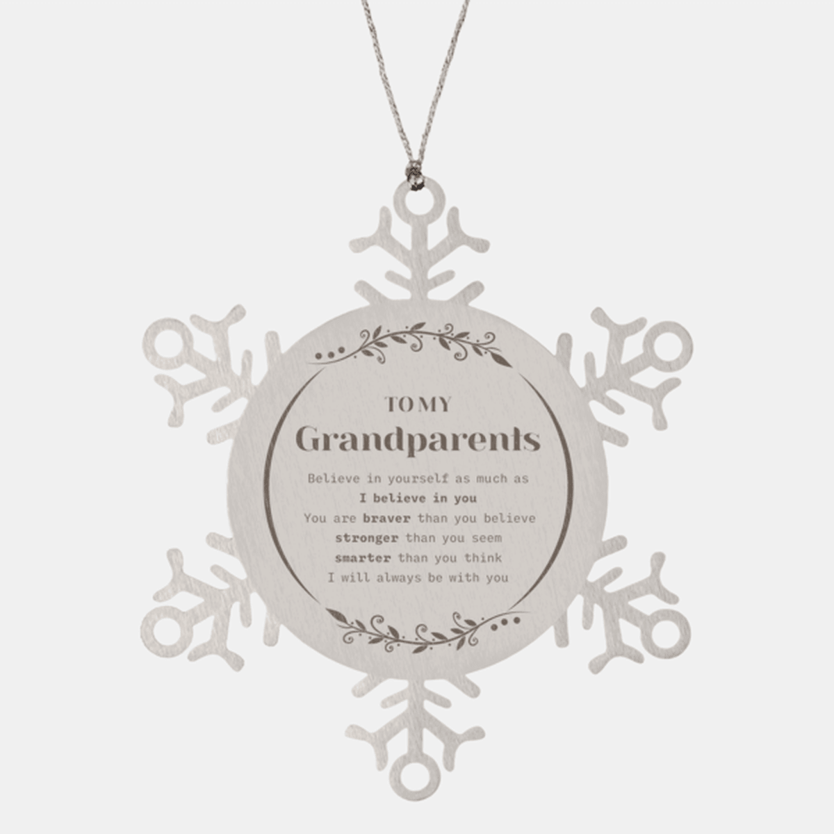 Grandparents Snowflake Ornament - You are braver than you believe, stronger than you seem, Inspirational Birthday, Christmas Gifts