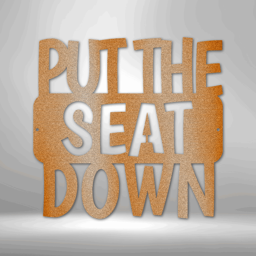 Put the Seat Down Quote Steel Bathroom Wall Sign - Mallard Moon Gift Shop