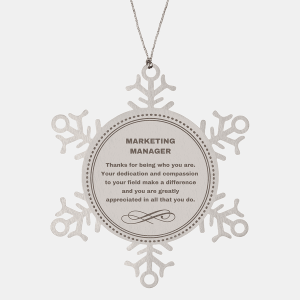 Marketing Manager Snowflake Ornament - Thanks for being who you are - Birthday Christmas Jewelry Gifts Coworkers Colleague Boss