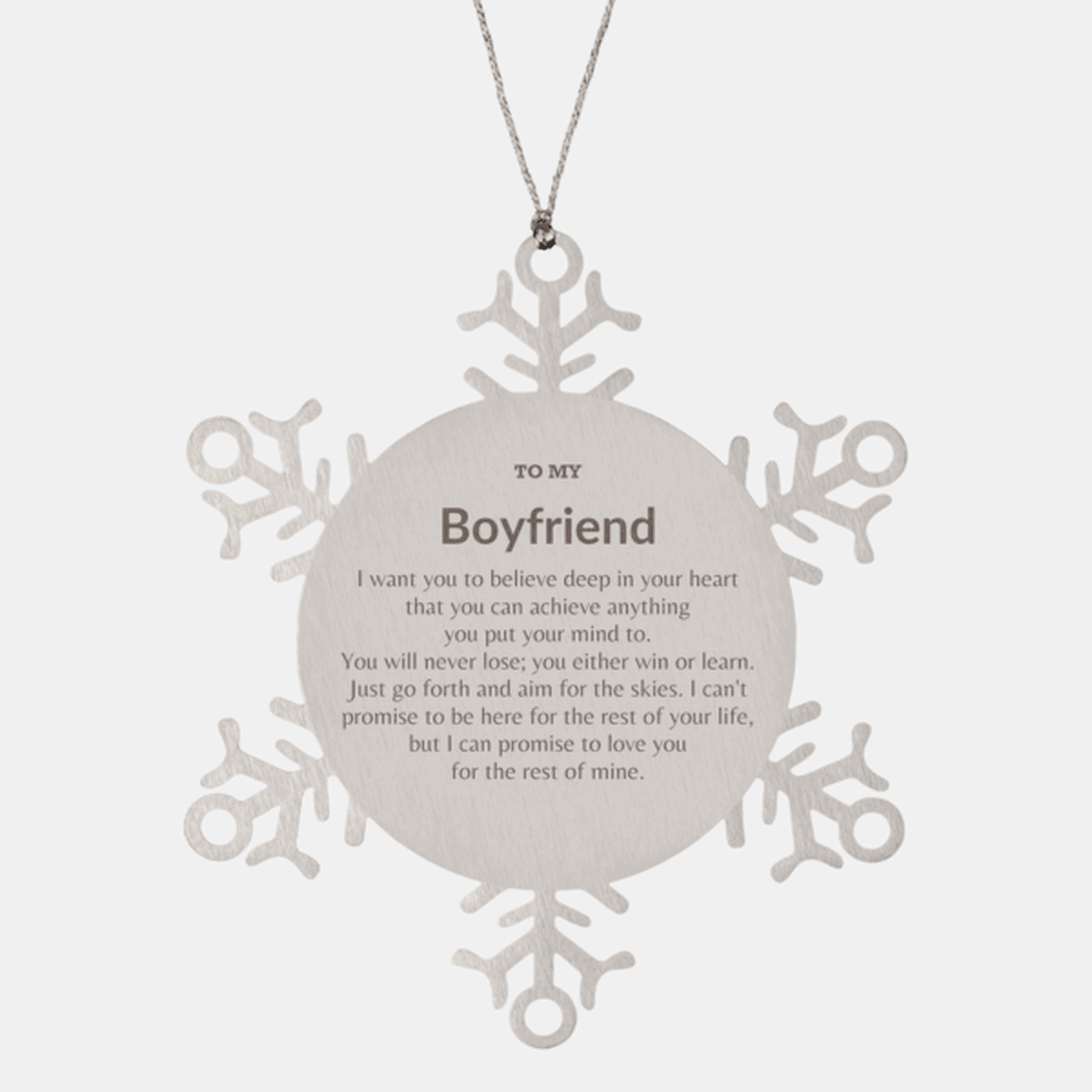 Motivational Boyfriend Snowflake Ornament, Boyfriend I can promise to love you for the rest of mine, Christmas Birthday Gifts