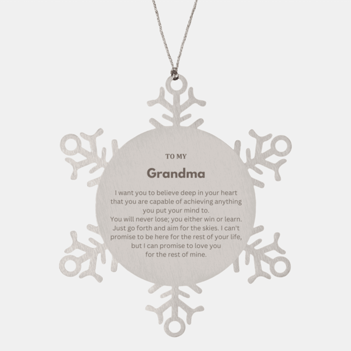 Motivational Grandma Snowflake Ornament, Grandma I can promise to love you for the rest of mine, Christmas Birthday Gift
