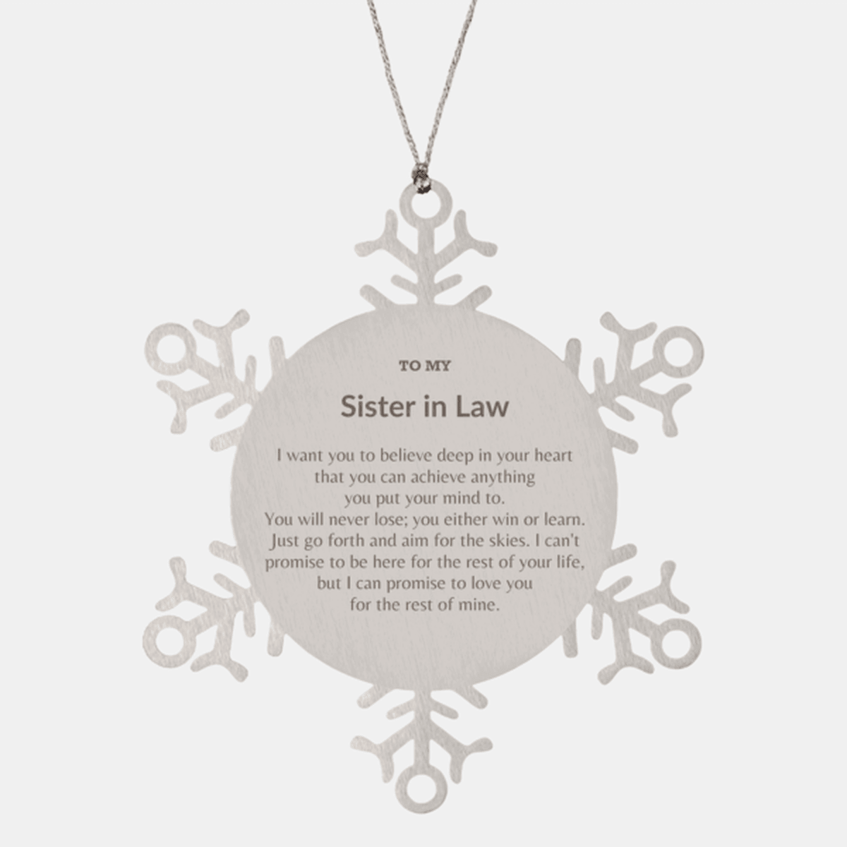 Motivational Sister In Law Snowflake Ornament, Sister In Law I can promise to love you for the rest of mine, Christmas Ornament For Sister In Law, Sister In Law Gift for Women Men