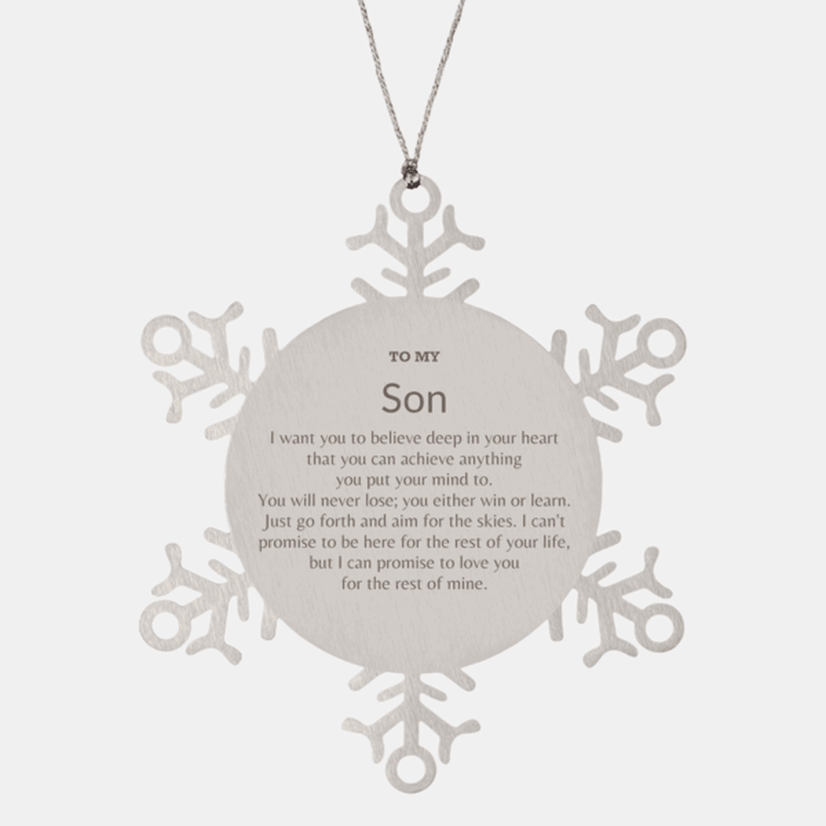 Motivational Son Snowflake Ornament, Son I can promise to love you for the rest of mine, Christmas Ornament For Son, Son Gift for Women Men