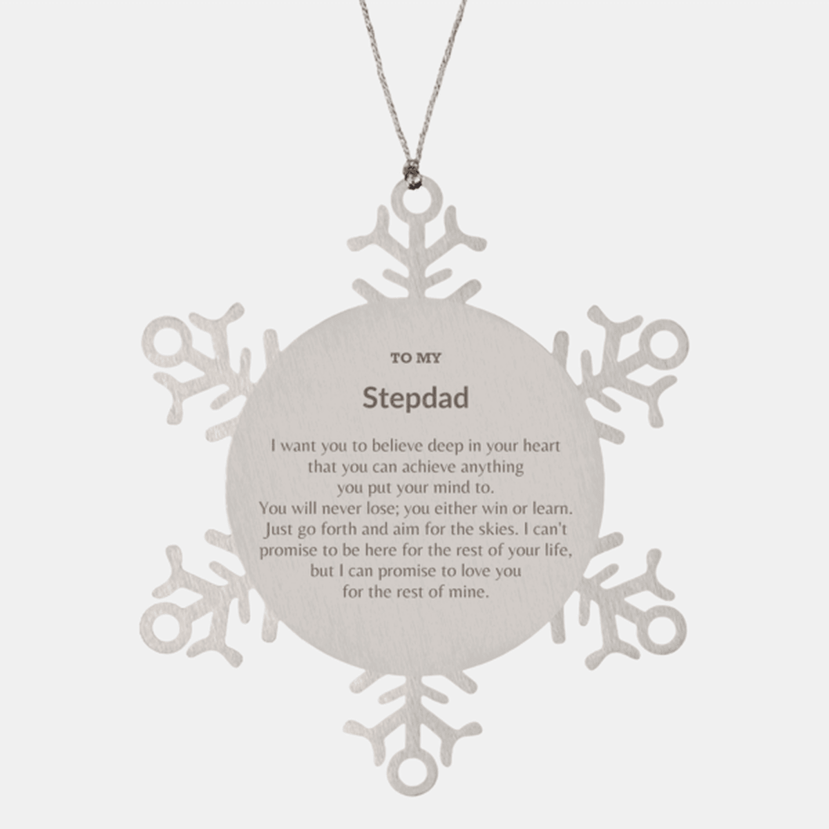 Motivational Stepdad Snowflake Ornament, Stepdad I can promise to love you for the rest of mine, Christmas Birthday Gift