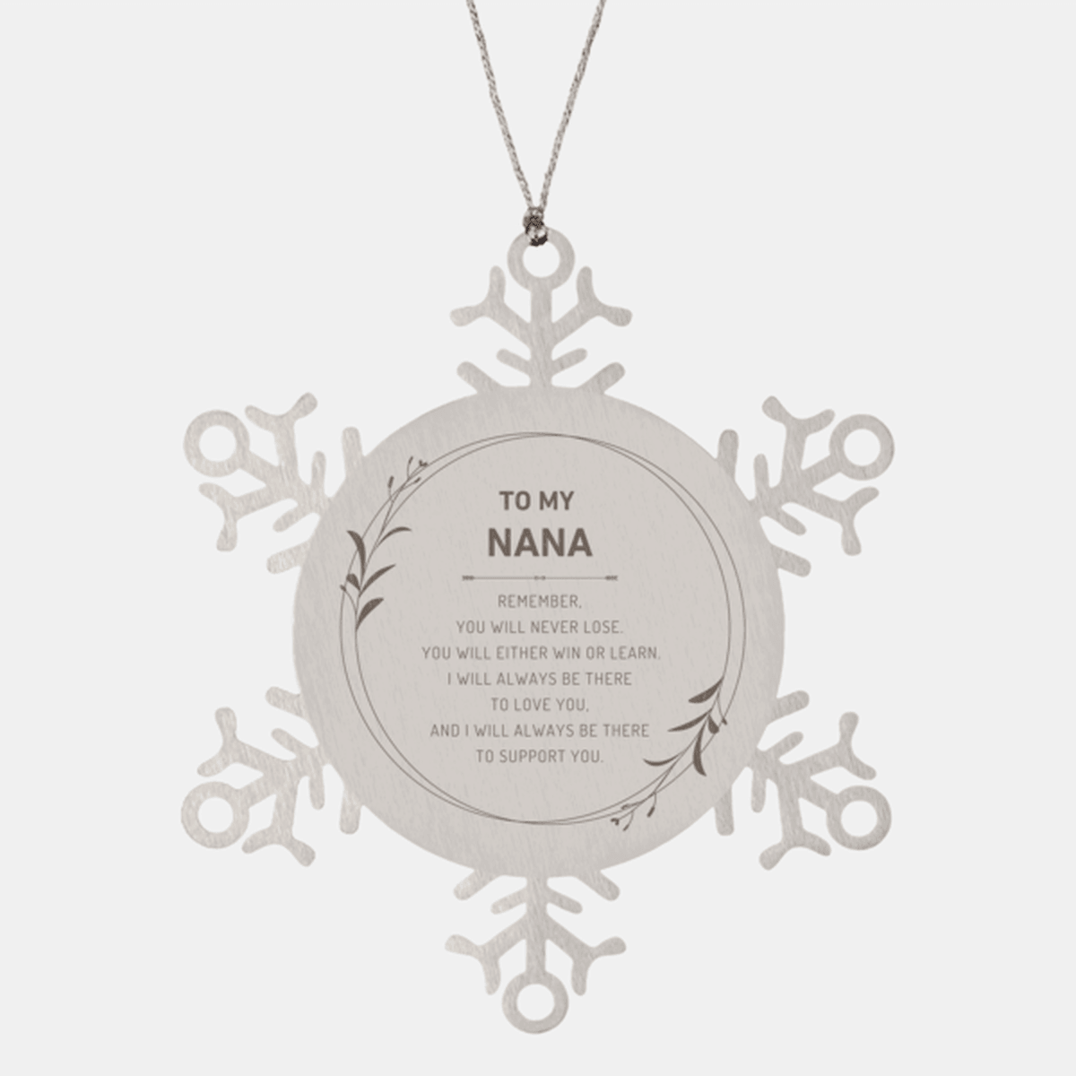 Nana Ornament Gifts, To My Nana Remember, you will never lose. You will either WIN or LEARN, Keepsake Snowflake Ornament For Nana, Birthday Christmas Gifts Ideas For Nana X-mas Gifts