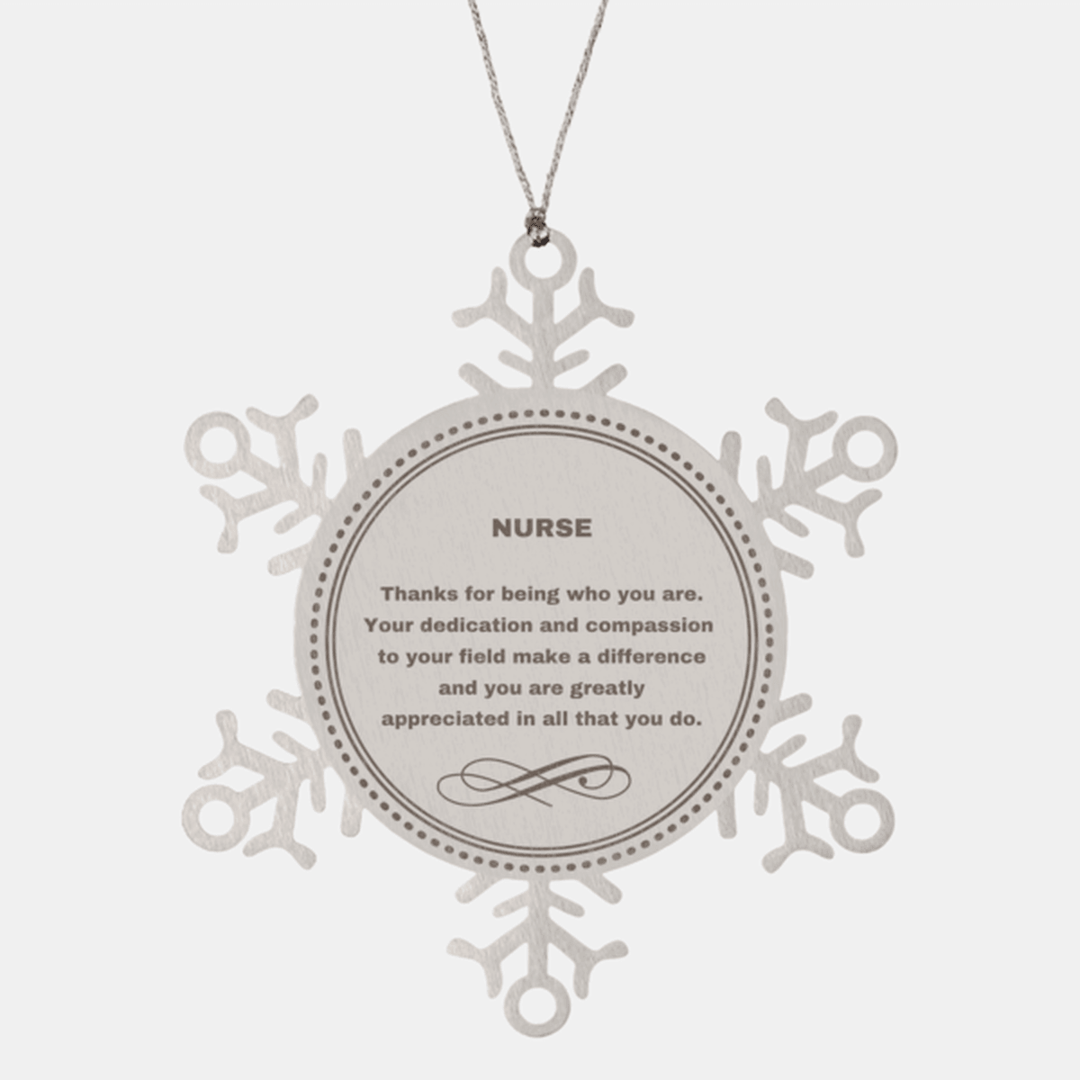 Nurse Snowflake Ornament - Thanks for being who you are - Birthday Christmas Jewelry Gifts Coworkers Colleague Boss