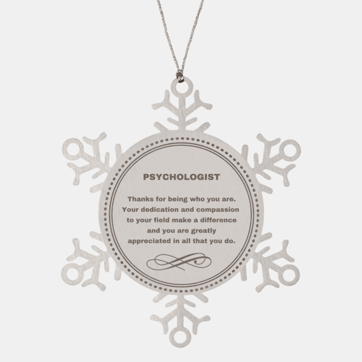 Psychologist Snowflake Ornament - Thanks for being who you are - Birthday Christmas Jewelry Gifts Coworkers Colleague Boss