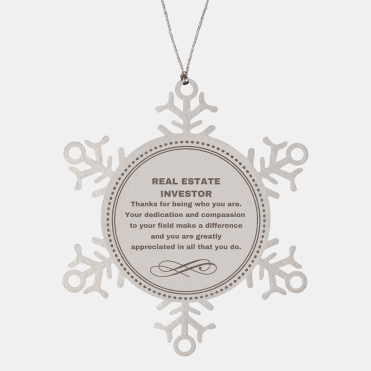 Real Estate Investor Snowflake Ornament - Thanks for being who you are - Birthday Christmas Jewelry Gifts Coworkers Colleague Boss