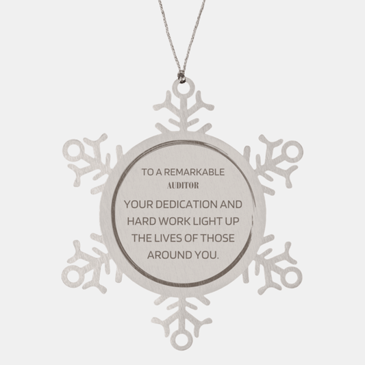 Remarkable Auditor Gifts, Your dedication and hard work, Inspirational Birthday Christmas Unique Snowflake Ornament For Auditor, Coworkers, Men, Women, Friends