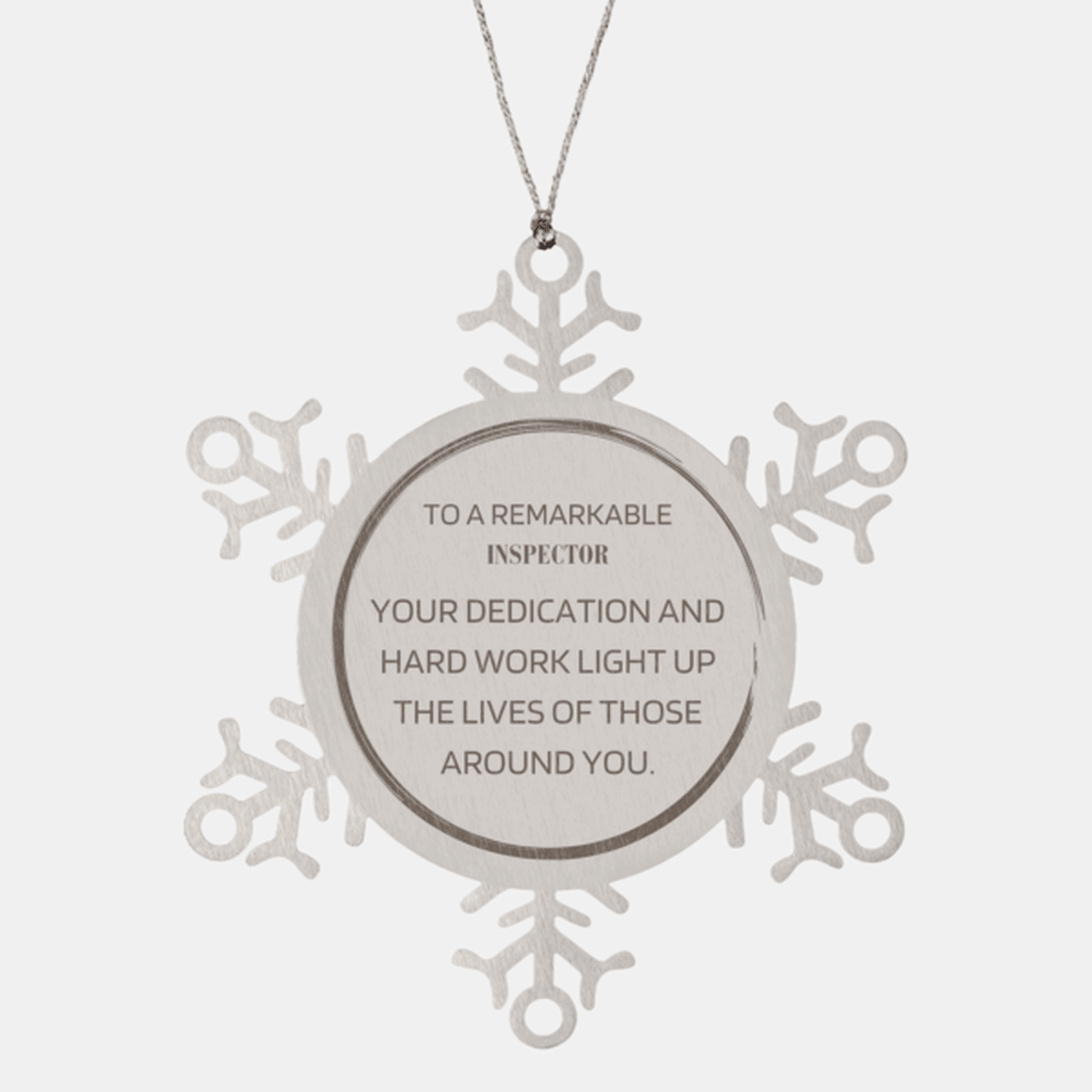 Remarkable Inspector Gifts, Your dedication and hard work, Inspirational Birthday Christmas Unique Snowflake Ornament For Inspector, Coworkers, Men, Women, Friends