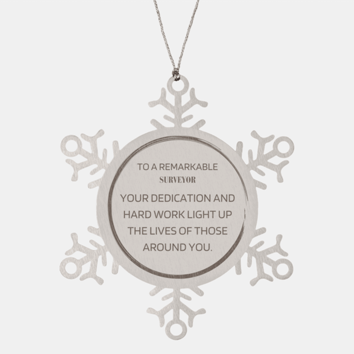 Remarkable Surveyor, Your dedication and hard work, Inspirational Birthday Christmas Unique Snowflake Ornament Gift for Coworkers, Men, Women, Friends
