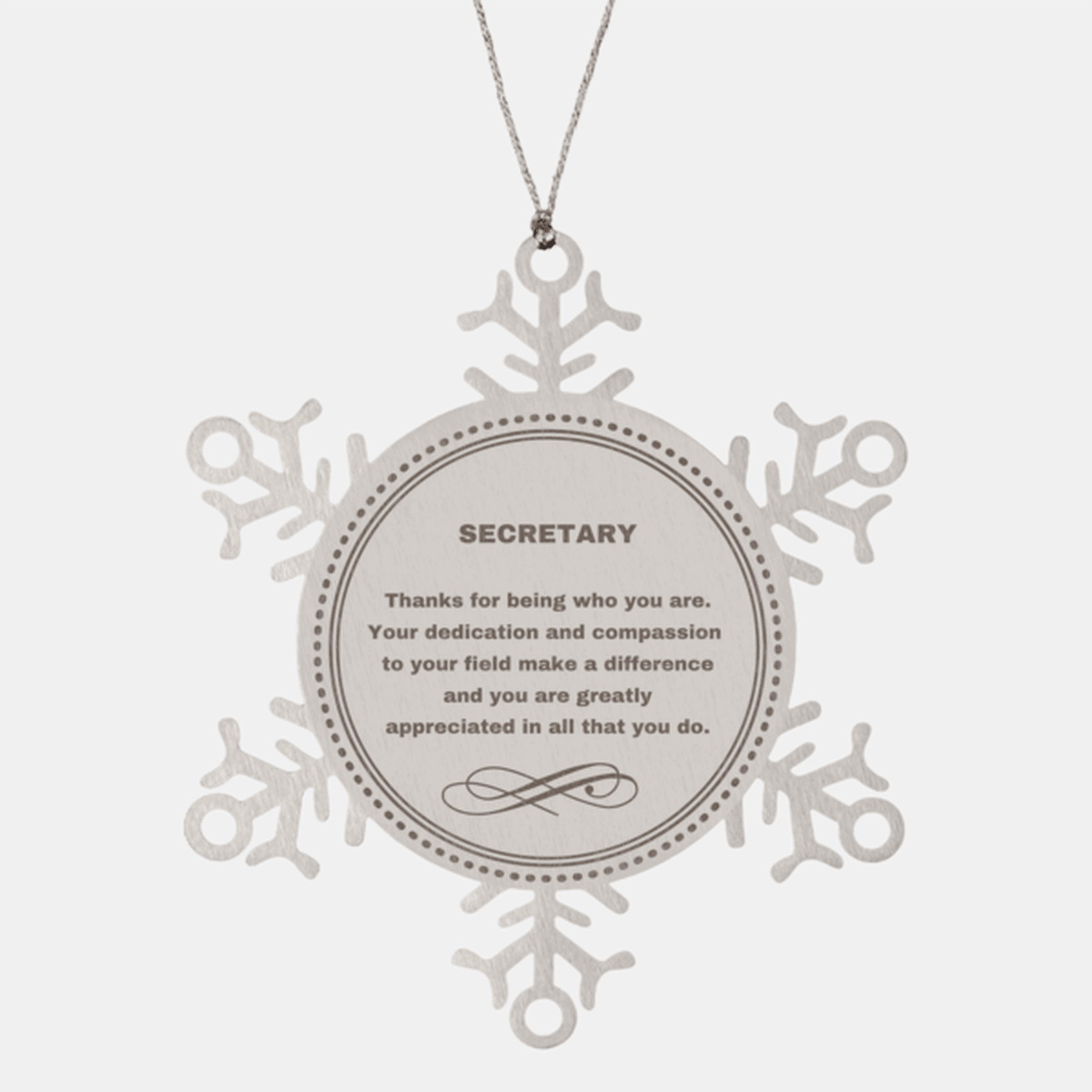 Secretary Snowflake Ornament - Thanks for being who you are - Birthday Christmas Jewelry Gifts Coworkers Colleague Boss