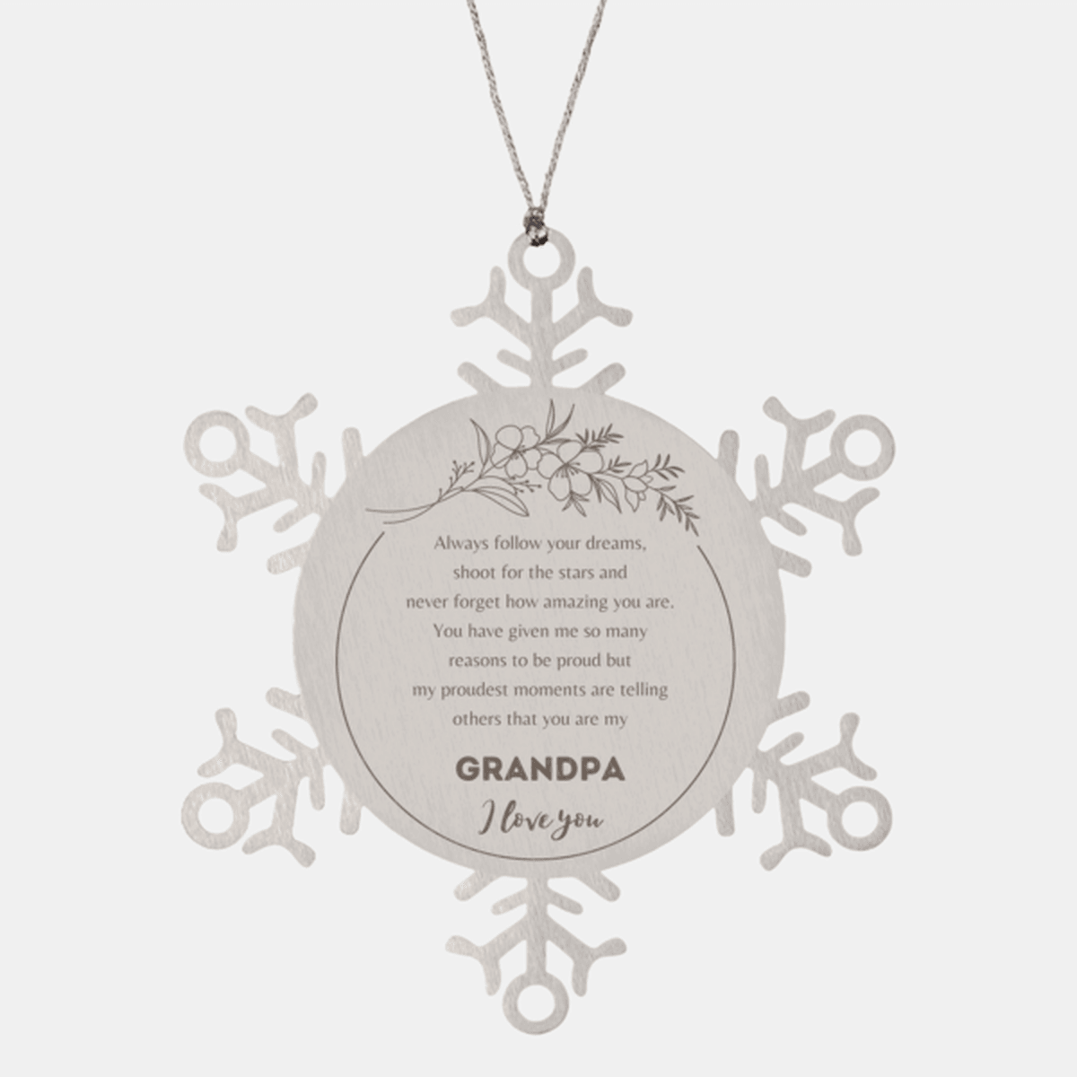 Snowflake Ornament for Grandpa Present, Grandpa Always follow your dreams, never forget how amazing you are, Grandpa Christmas Gifts Decorations for Girls Boys Teen Men Women