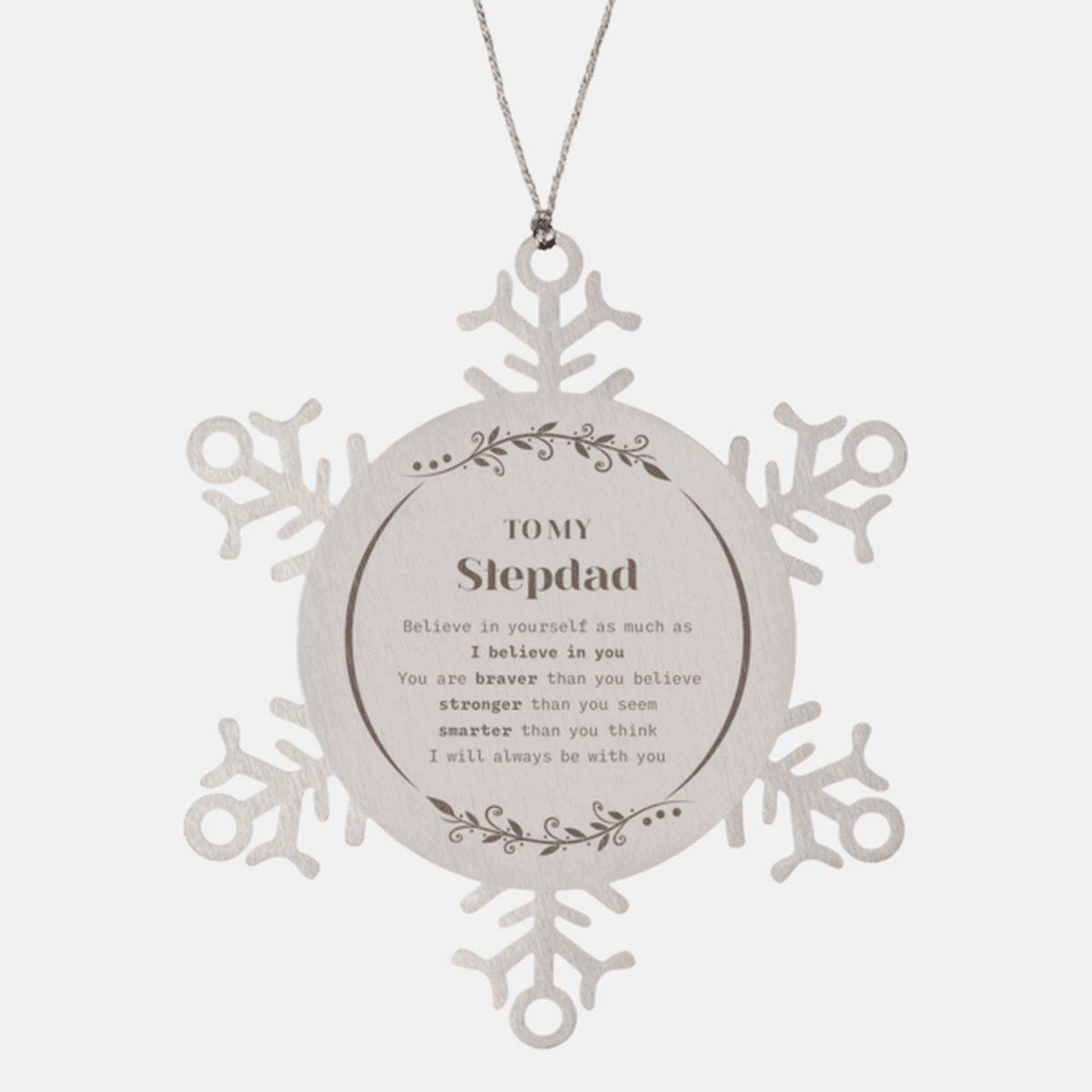 Stepdad Snowflake Ornament Gifts, To My Stepdad You are braver than you believe, stronger than you seem, Inspirational Gifts For Stepdad Ornament, Birthday, Christmas Gifts For Stepdad Men Women