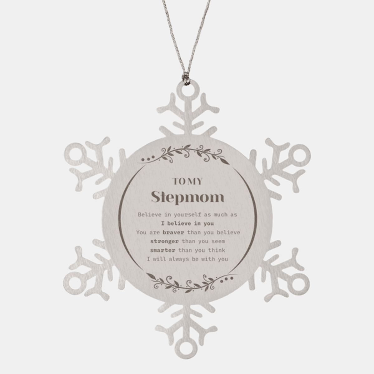 Stepmom Snowflake Ornament Gifts, To My Stepmom You are braver than you believe, stronger than you seem, Inspirational Gifts For Stepmom Ornament, Birthday, Christmas Gifts For Stepmom Men Women
