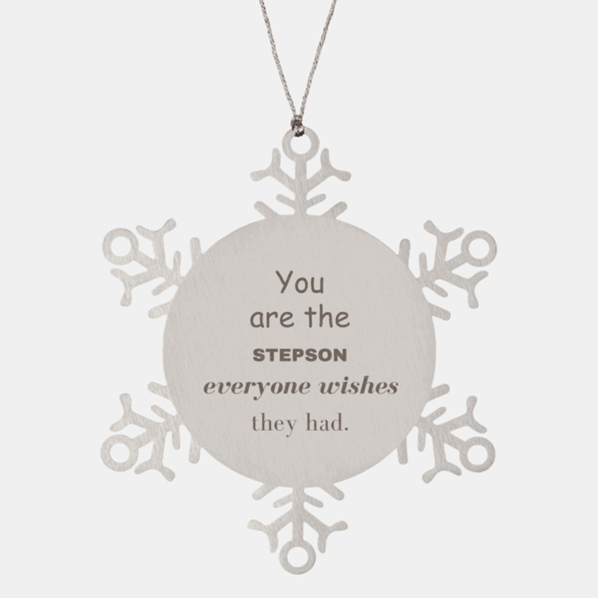Stepson Snowflake Ornament, Everyone wishes they had, Inspirational Ornament For Stepson, Stepson Gifts, Birthday Christmas Unique Gifts For Stepson