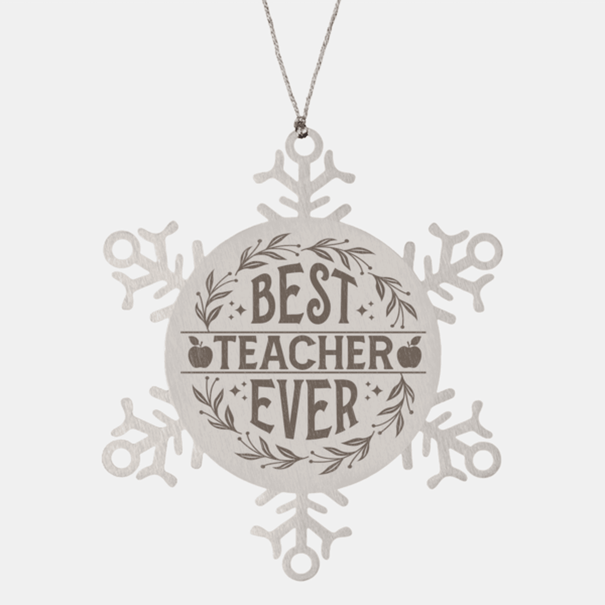 Teacher Gift, Best Teacher Ever, Snowflake Laser Engraved Steel Christmas Ornament, Inspirational Gifts, Novelty Gifts for Men, Women, Coworkers, Keepsake Teacher Ornament