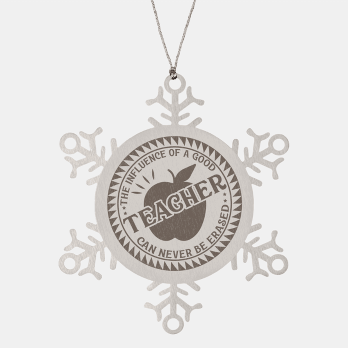 Teacher Gift, The Influence Of A Good Teacher Can Never Be Erased, Snowflake Laser Engraved Steel Christmas Ornament, Inspirational Gifts, Teacher Ornaments, Novelty Gifts for Men, Women, Coworkers