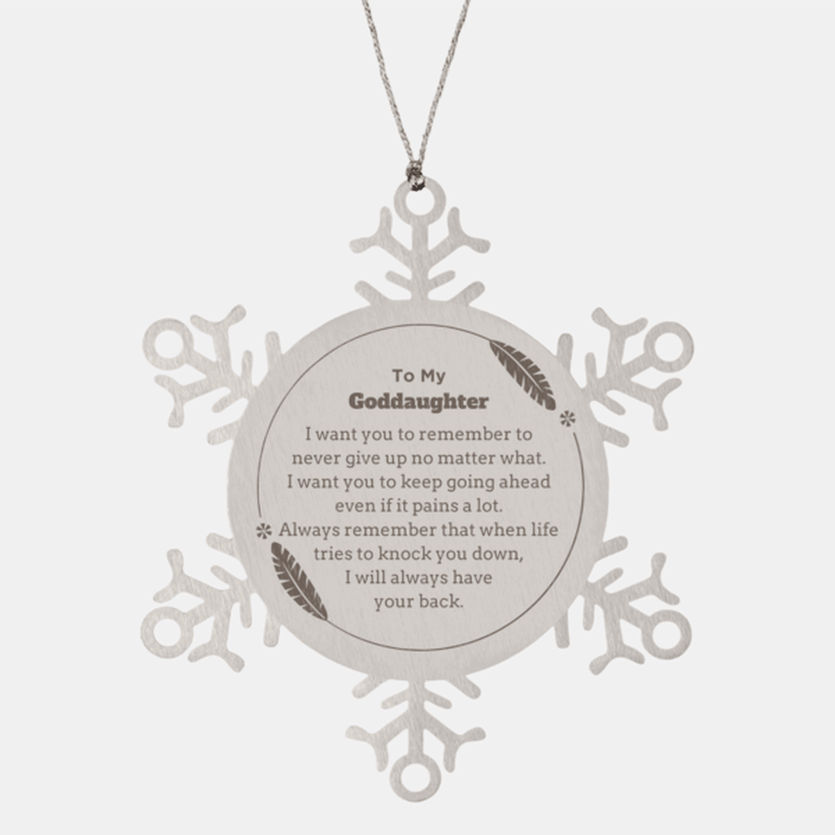 To My Goddaughter Gifts, Never give up no matter what, Inspirational Goddaughter Snowflake Ornament, Encouragement Birthday Christmas Unique Gifts For Goddaughter