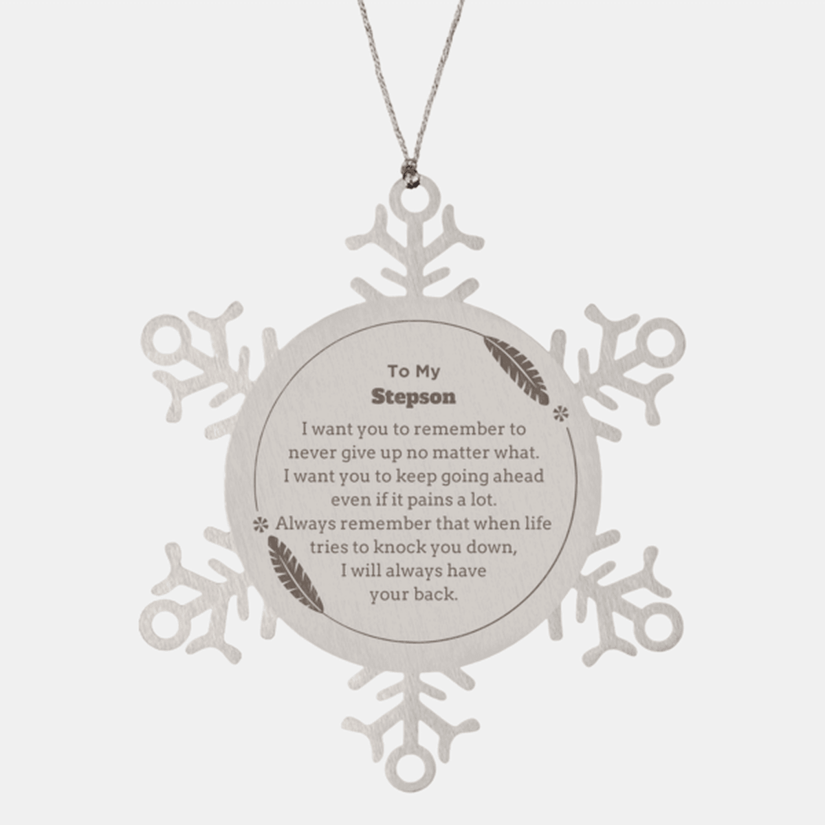 To My Stepson Gifts, Never give up no matter what, Inspirational Stepson Snowflake Ornament, Encouragement Birthday Christmas Unique Gifts For Stepson