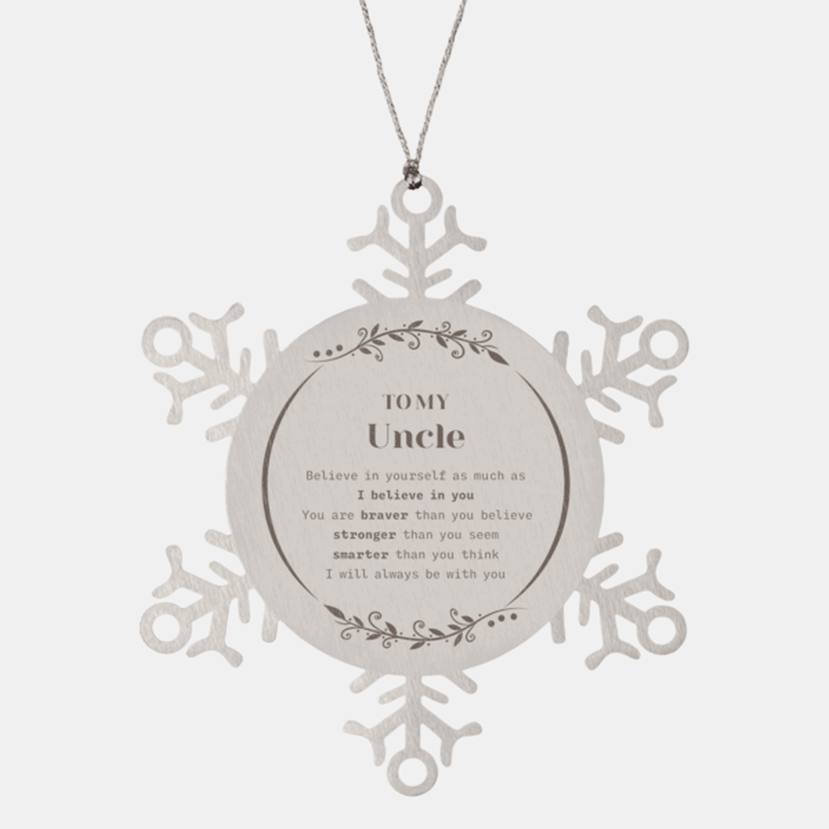 Uncle Snowflake Ornament Gifts, To My Uncle You are braver than you believe, stronger than you seem, Inspirational Gifts For Uncle Ornament, Birthday, Christmas Gifts For Uncle Men Women