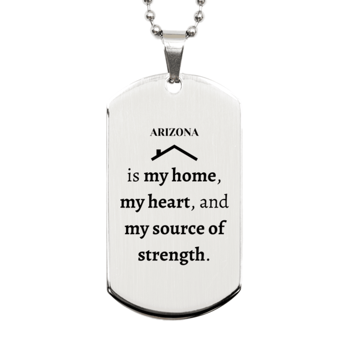Arizona is my home Gifts, Lovely Arizona Birthday Christmas Silver Dog Tag For People from Arizona, Men, Women, Friends - Mallard Moon Gift Shop