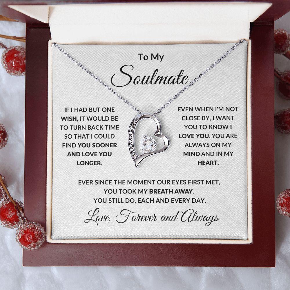 To My Soulmate - Find You Sooner - Forever Love Pendant Necklace - Mallard Moon Gift Shop