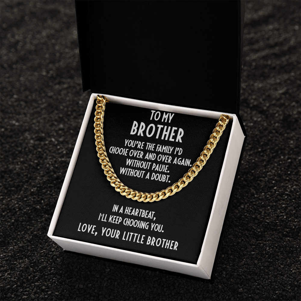 Brother Gift from Little Brother Cuban Link Chain Necklace - I Choose You - Mallard Moon Gift Shop