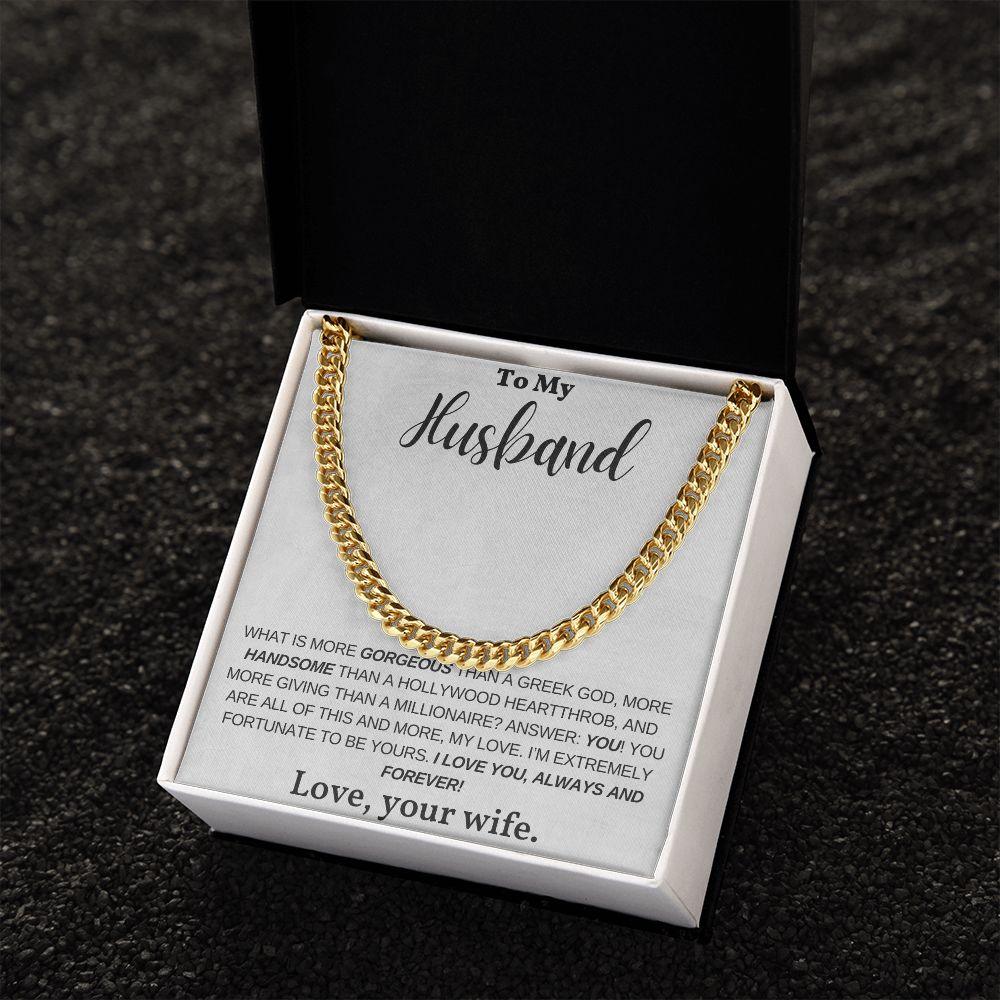 To My Husband, My Greek God, My Heartthrob, My Love - Cuban Link Chain Necklace - Mallard Moon Gift Shop